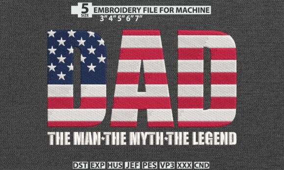 USA Flag Dad Legend Embroidery DST PES